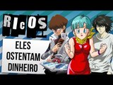 OS PERSONAGENS MAIS RICOS DOS ANIMES