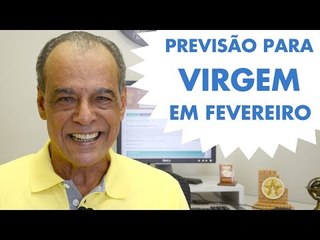 HORÓSCOPO DE VIRGEM - PREVISÃO PARA O SIGNO EM FEVEREIRO 2016