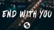Snavs - End With You (Lyrics / Lyric Video) Feat. KING