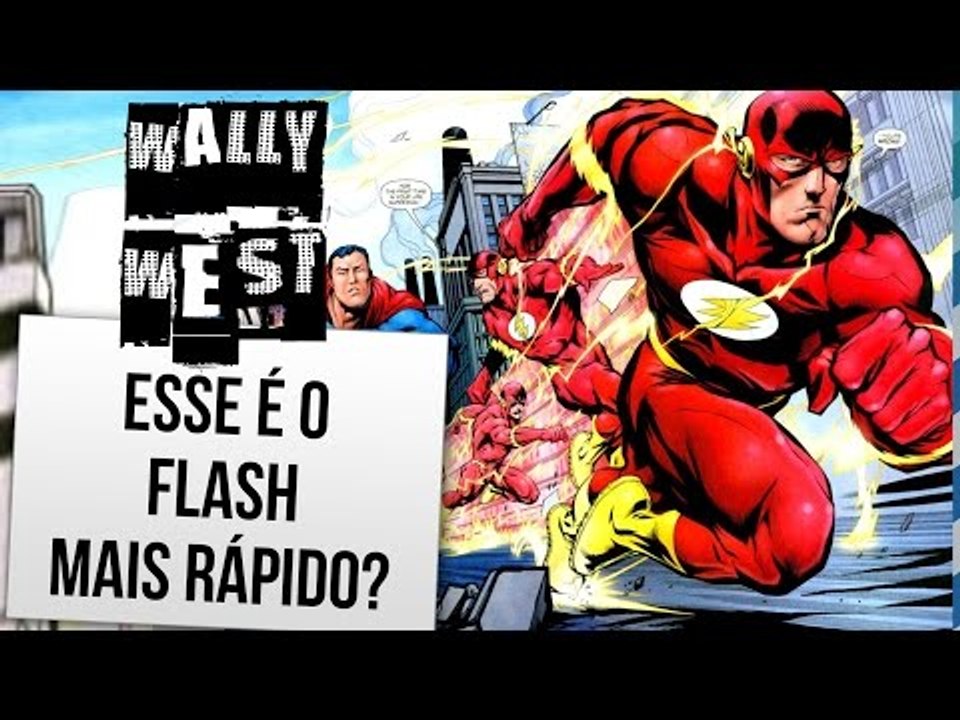 FLASH: TUDO O QUE VOCÊ NÃO SABIA SOBRE WALLY WEST