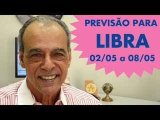 LIBRA - PREVISÃO SEMANAL - 02/05 A 08/05