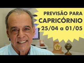 CAPRICÓRNIO - PREVISÃO SEMANAL - 25/04 A 01/05