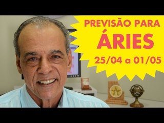 ÁRIES - PREVISÃO SEMANAL - 25/04 A 01/05