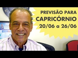 CAPRICÓRNIO - PREVISÃO SEMANAL - 20/06 a 26/06