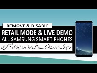 Remove Retail Mode in all Samsung live demo unit include s8_s8+_Note8 - YouTube
