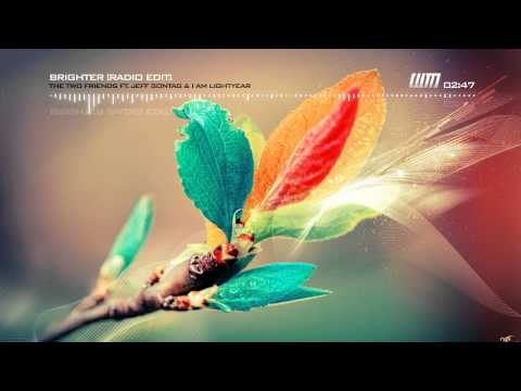 The Two Friends ft. Jeff Sontag & I Am Lightyear - Brighter (Radio Edit)