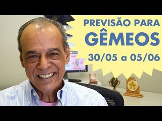 GÊMEOS - PREVISÃO SEMANAL 30/05 A 05/06