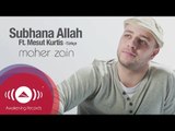 Maher Zain Ft. Mesut Kurtis - Subhana Allah (Turkish Version) | Official Lyric Video