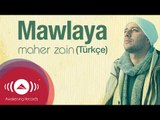 Maher Zain - Mawlaya (Turkish-Türkçe) | Official Lyric Video