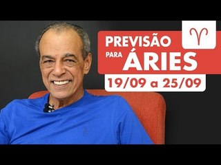 ÁRIES - PREVISÃO SEMANAL 19/09 A 25/09