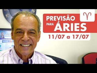 ÁRIES - PREVISÃO SEMANAL 11/07 A 17/07