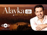 Mesut Kurtis - 'Alayka | مسعود كرتس - عليك | Official Audio