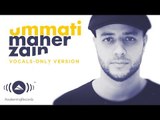 Maher Zain - Ummati (Arabic Version) | (Vocals Only Version - بدون موسيقى) | Official Lyric Video