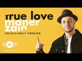 Maher Zain - True Love | ماهر زين | (Vocals Only - بدون موسيقى) | Official Lyric Video