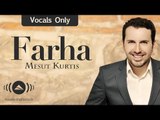 Mesut Kurtis - Farha | مسعود كرتس - فرحة | (Vocals Only - بدون موسيقى)