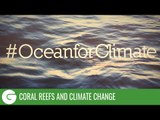 Coral Reefs and Climate Change