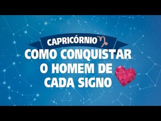COMO CONQUISTAR O HOMEM DE CAPRICÓRNIO