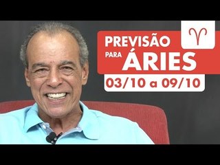 ÁRIES - PREVISÃO SEMANAL 03/10 A 09/10