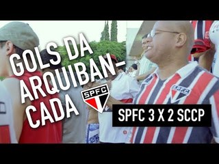 Gols da Arquibancada: Corinthians 2 X 3 São Paulo FC