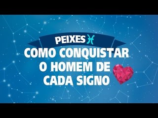 COMO CONQUISTAR O HOMEM DE PEIXES