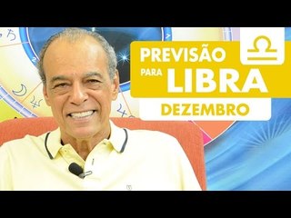 LIBRA - PREVISÃO PARA O MÊS DE DEZEMBRO DE 2016