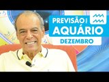 AQUÁRIO - PREVISÃO PARA O MÊS DE DEZEMBRO DE 2016