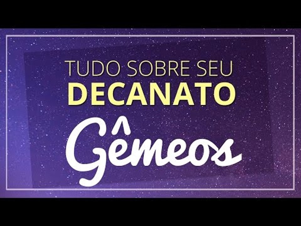 DECANATO DO SIGNO DE GÊMEOS