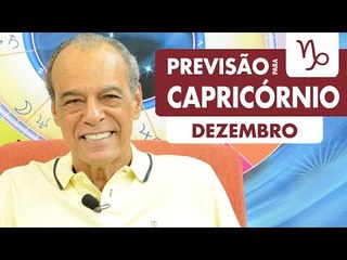 CAPRICÓRNIO - PREVISÃO PARA O MÊS DE DEZEMBRO DE 2016