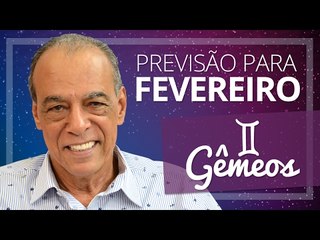 GÊMEOS - PREVISÃO PARA O MÊS DE FEVEREIRO DE 2017