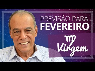 VIRGEM - PREVISÃO PARA O MÊS DE FEVEREIRO DE 2017