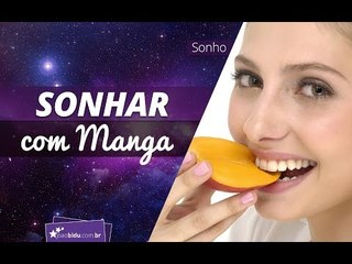 Entenda o significado de sonhar com a fruta manga