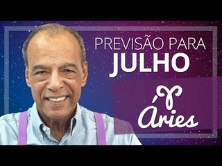 ÁRIES - PREVISÃO PARA O MÊS DE JULHO DE 2017