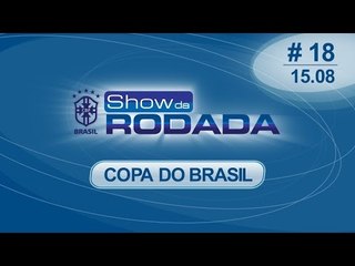 Show da Rodada | 15/08/14 - Copa do Brasil