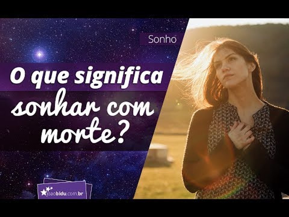 O que significa sonhar com morte?