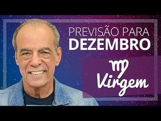 VIRGEM - PREVISÃO PARA O MÊS DE DEZEMBRO DE 2017