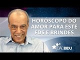 Horóscopo do amor e mais brindes! - João Bidu ao vivo (20/07/2017)