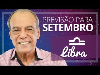 LIBRA - PREVISÃO PARA O MÊS DE SETEMBRO DE 2017