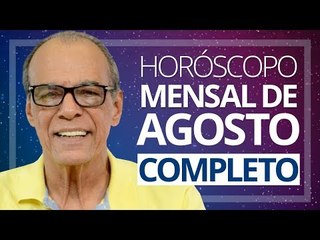 Horóscopo de Agosto para todos os signos!