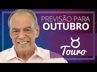 TOURO - PREVISÃO PARA O MÊS DE OUTUBRO DE 2017