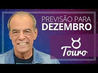 TOURO - PREVISÃO PARA O MÊS DE DEZEMBRO DE 2017