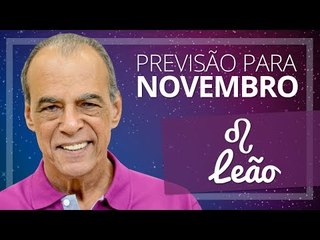 LEÃO - PREVISÃO PARA O MÊS DE NOVEMBRO DE 2017