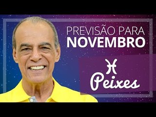 PEIXES - PREVISÃO PARA O MÊS DE NOVEMBRO DE 2017