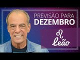 LEÃO - PREVISÃO PARA O MÊS DE DEZEMBRO DE 2017
