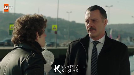 Yeni bir başlangıç! – Uzat elini bana oğlum! - Kanatsız Kuşlar 29.Bölüm
