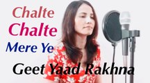 Chalte Chalte Mere Ye Geet Yaad Rakhna