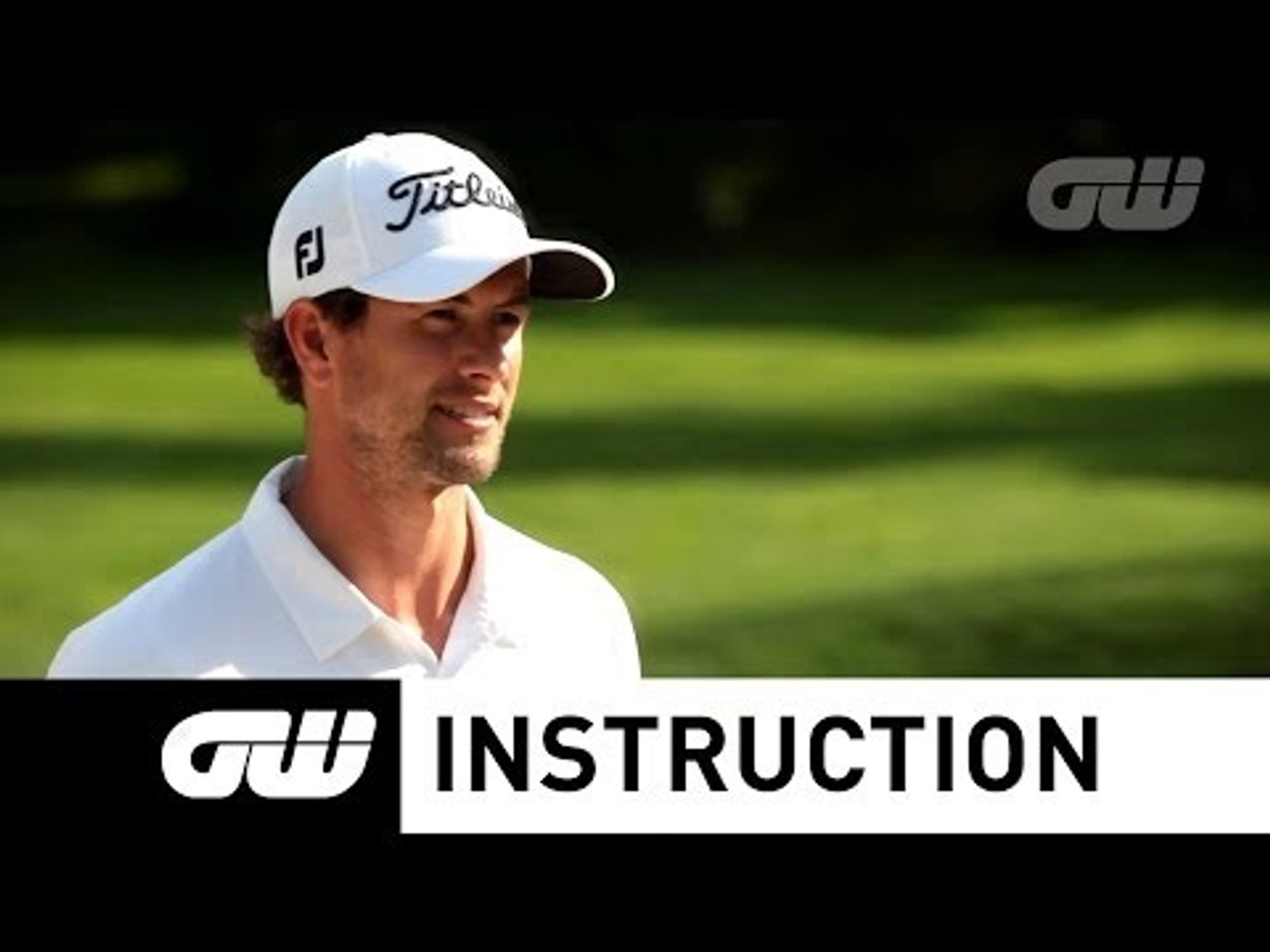 ⁣GW Instruction: Adam Scott Masterclass 2