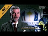 GW Inside The Game: Darren Clarke & Davis Love III