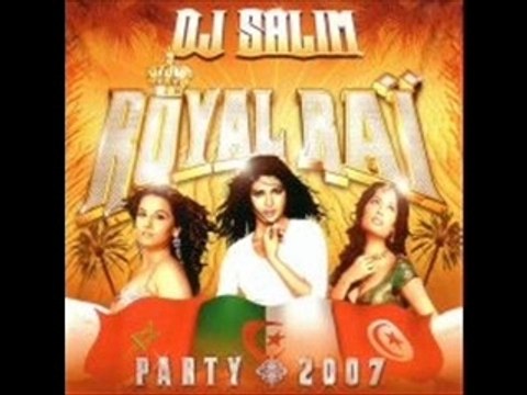ALGERIE MAROC TUNISIE - DJ SALIM royal rai party 2007