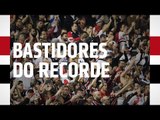 BASTIDORES DO RECORDE | SPFCTV