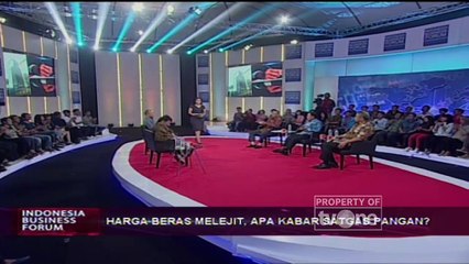 Indonesia Business Forum - "Harga Beras Melejit, Apa Kabar Satgas Pangan?" [Part 1]